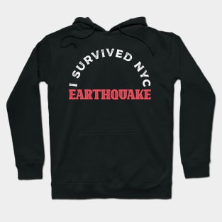 I Survived The NYC Earthquake Hoodie